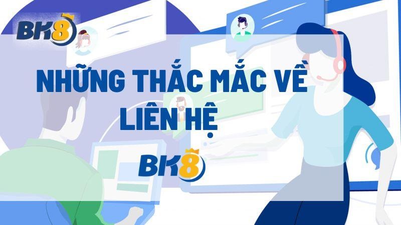 lien he bk8 Những ưu điểm vượt trội của dịch vụ CSKH Bk8